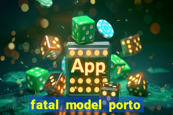 fatal model porto alegre do norte